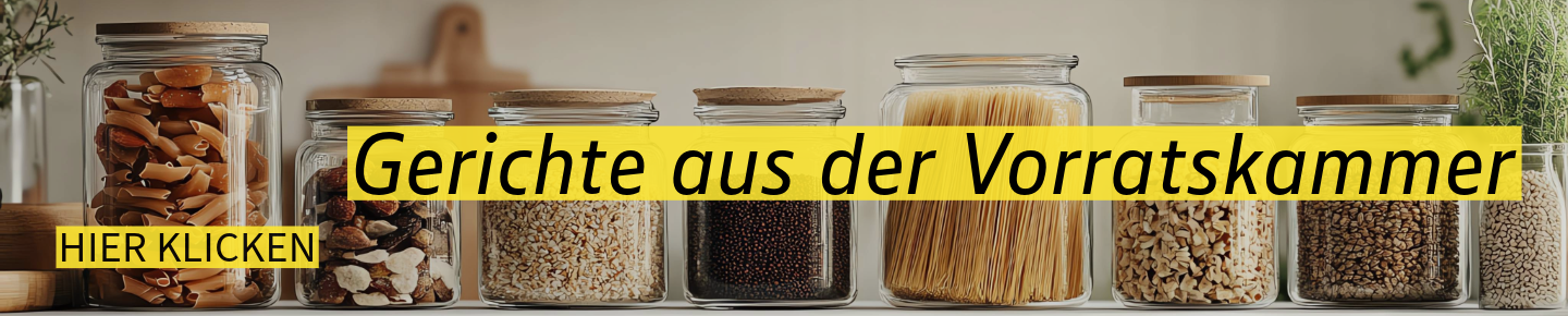 7 Gerichte aus der Vorratskammer